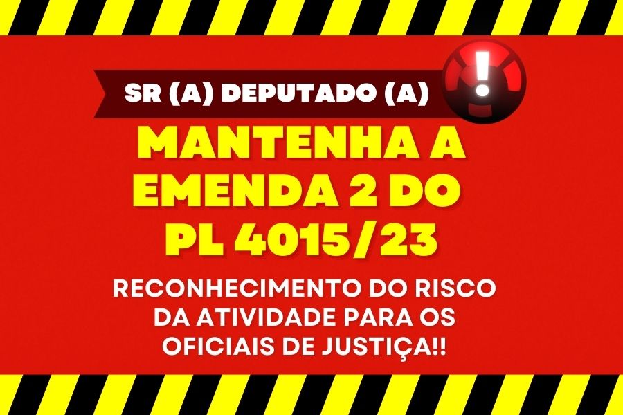 RISCO DA ATIVIDADE: FENASSOJAF CONCLAMA MOBILIZAÇÃO PELA MANUTENÇÃO DOS OFICIAIS DE JUSTIÇA NO PL 4015/23